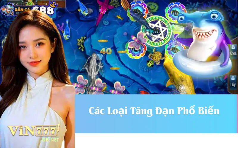 Các Loại Tăng Đạn Phổ Biến