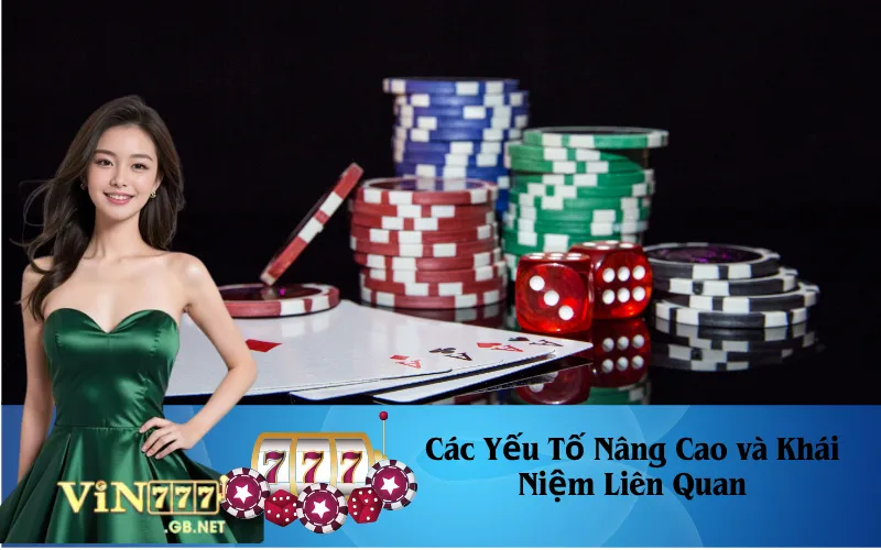 Các Yếu Tố Nâng Cao và Khái Niệm Liên Quan