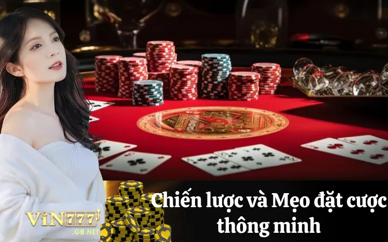 Chiến lược và Mẹo đặt cược thông minh