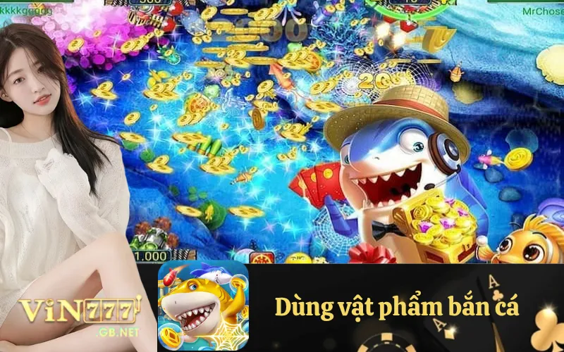 Dùng vật phẩm bắn cá