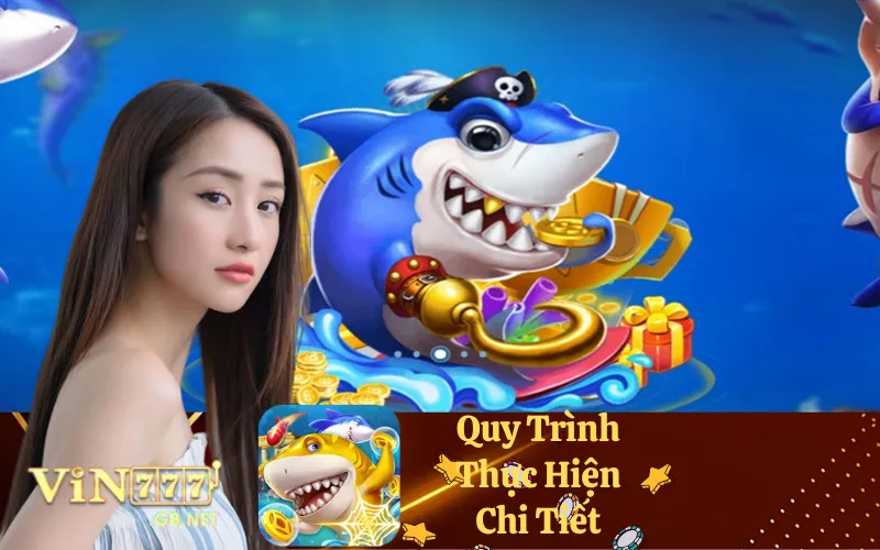 Quy Trình Thực Hiện Chi Tiết